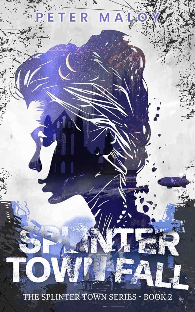 SplinterTownFall_ (2) The cover of Peter Maloy's novel Splinter Town Fall